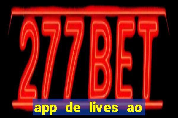 app de lives ao vivo 18