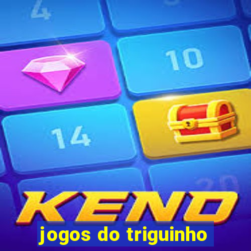 jogos do triguinho