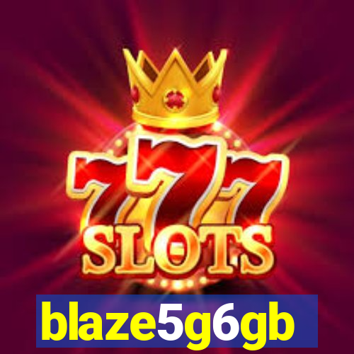 blaze5g6gb