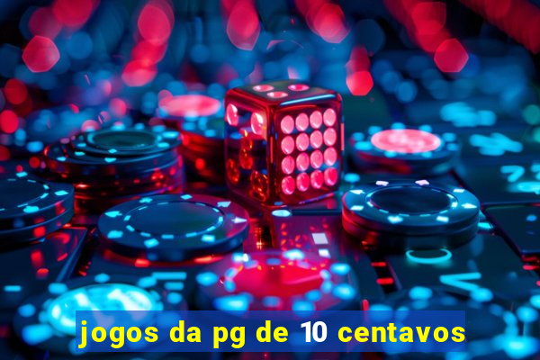 jogos da pg de 10 centavos