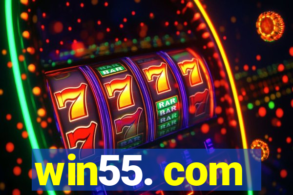 win55. com