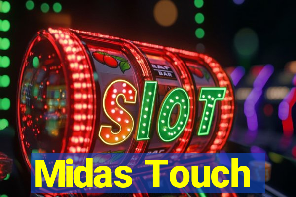 Midas Touch