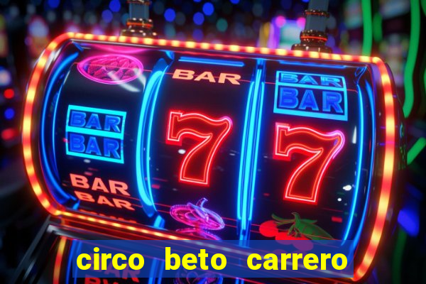 circo beto carrero onde fica