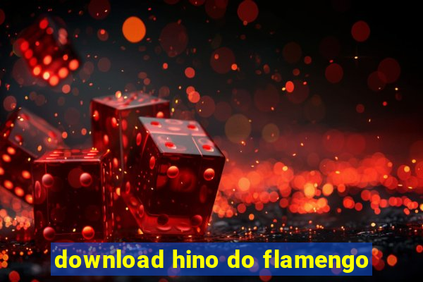 download hino do flamengo