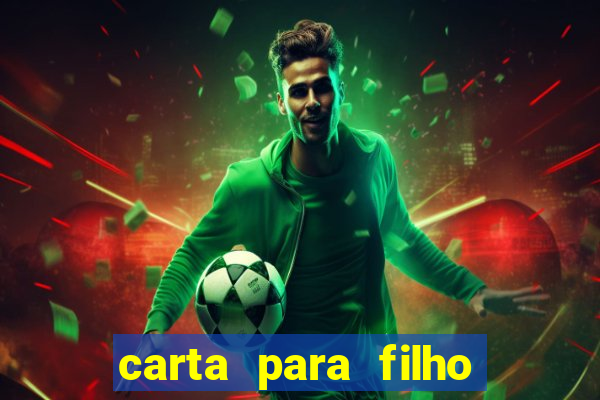 carta para filho em retiro