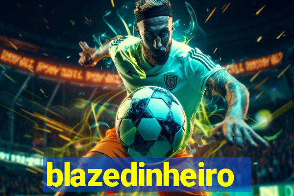 blazedinheiro