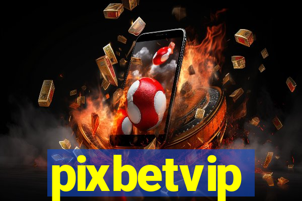 pixbetvip