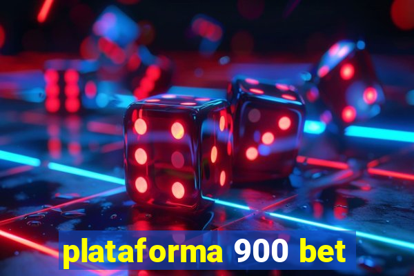 plataforma 900 bet