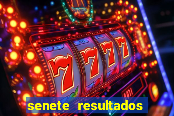 senete resultados de ayer