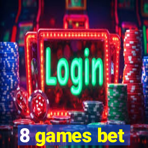 8 games bet
