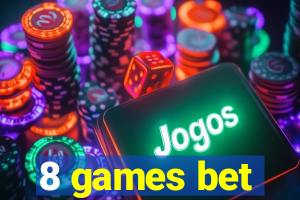 8 games bet
