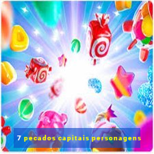 7 pecados capitais personagens