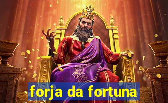 forja da fortuna