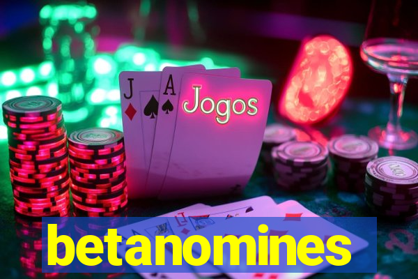 betanomines