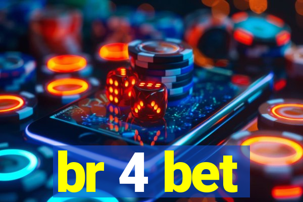 br 4 bet