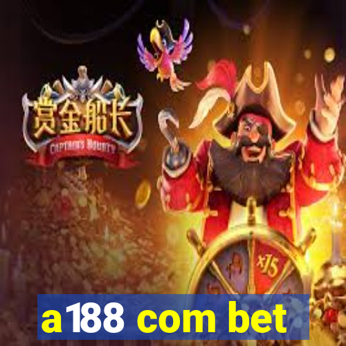 a188 com bet