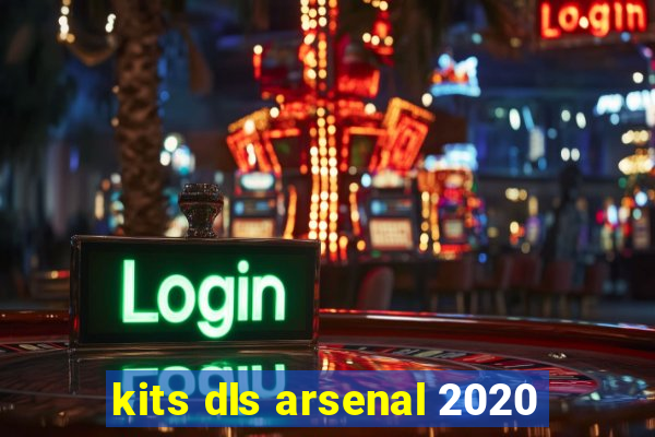 kits dls arsenal 2020