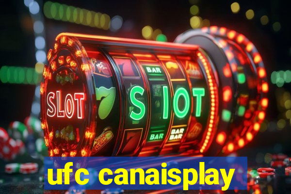 ufc canaisplay