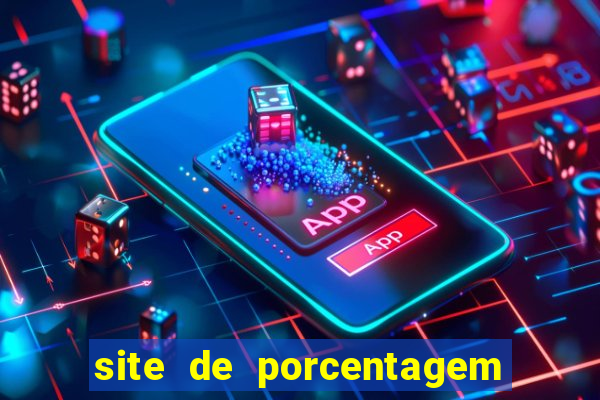site de porcentagem de jogos slots