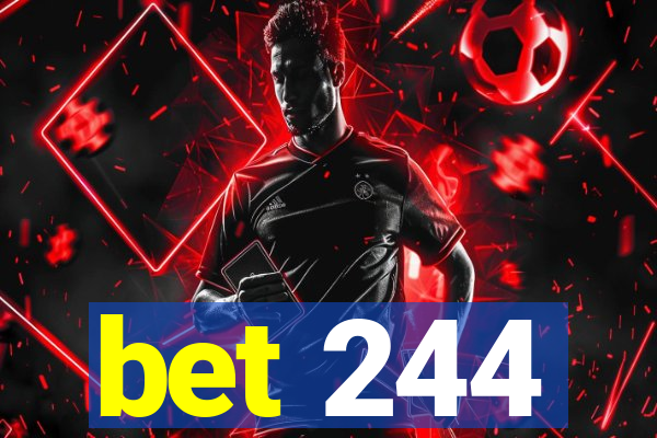 bet 244