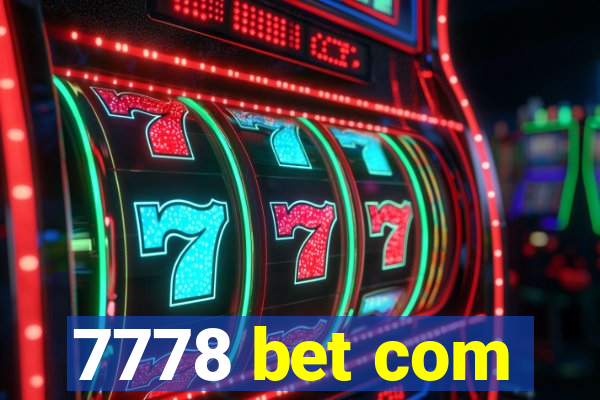 7778 bet com