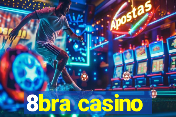 8bra casino