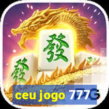 ceu jogo 777