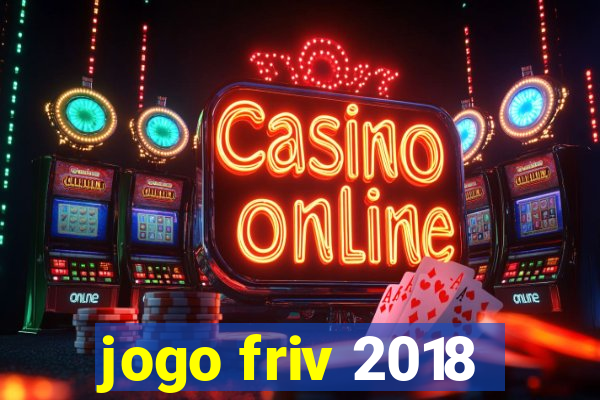 jogo friv 2018