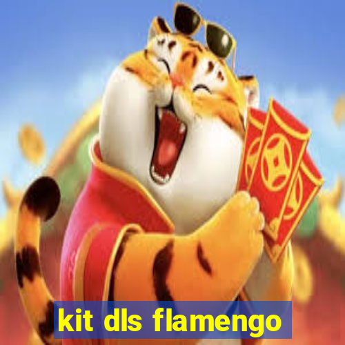 kit dls flamengo