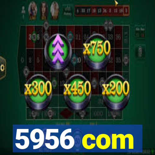 5956 com