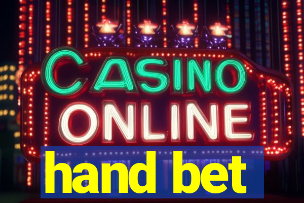 hand bet