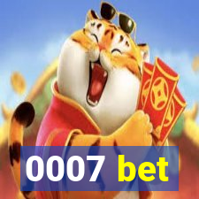 0007 bet