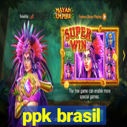 ppk brasil