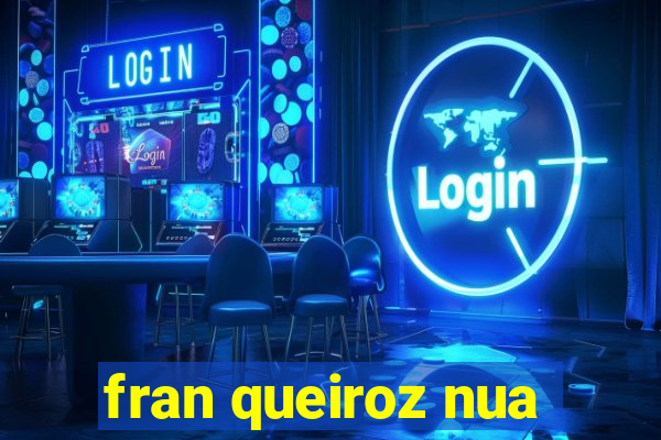 fran queiroz nua