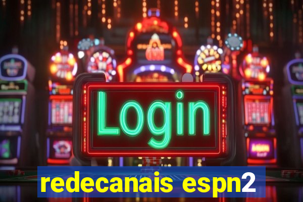 redecanais espn2