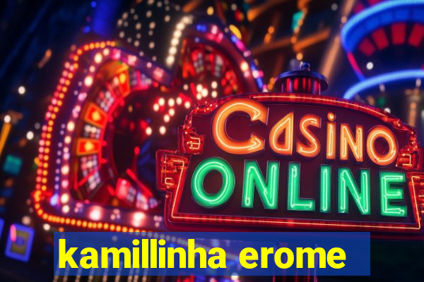 kamillinha erome