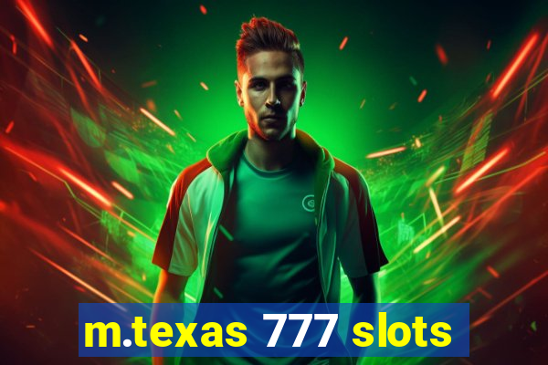 m.texas 777 slots