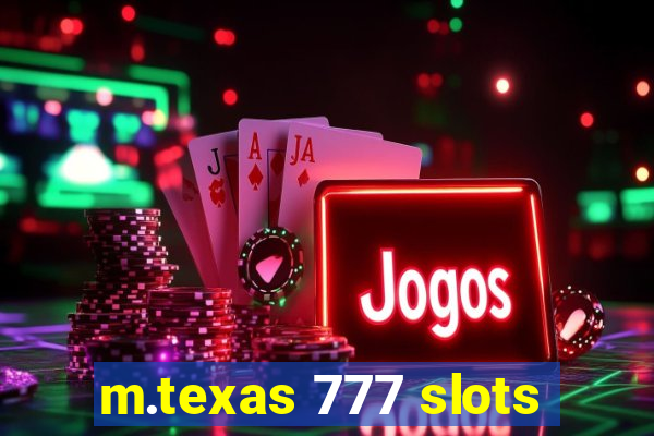 m.texas 777 slots