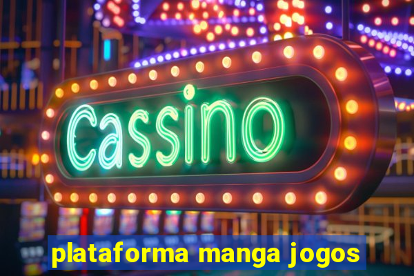 plataforma manga jogos