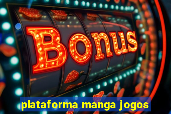 plataforma manga jogos