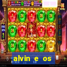 alvin e os esquilos rede canais