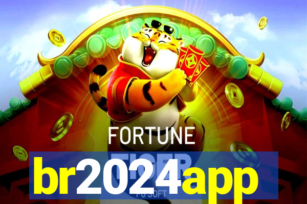br2024app