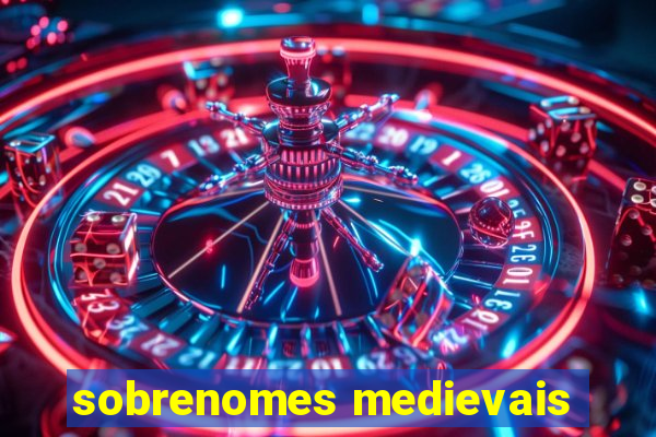 sobrenomes medievais