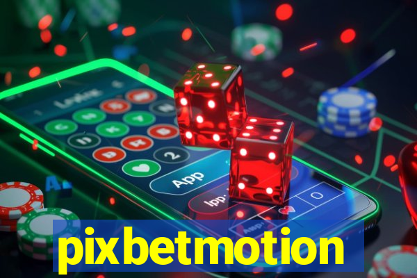pixbetmotion