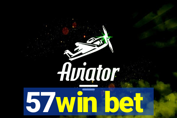 57win bet