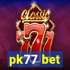 pk77 bet