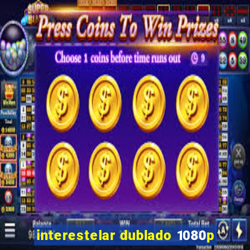 interestelar dublado 1080p