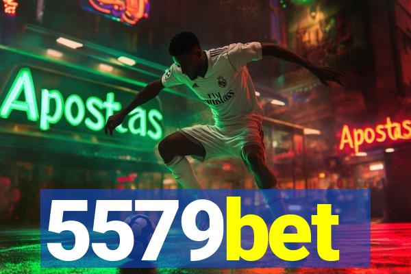 5579bet