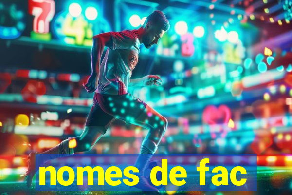 nomes de fac