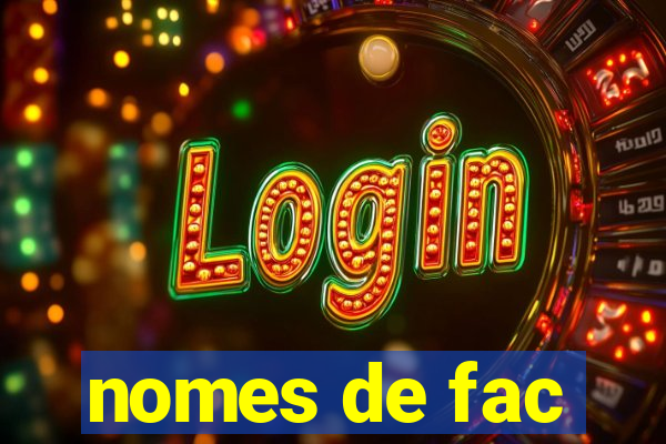 nomes de fac